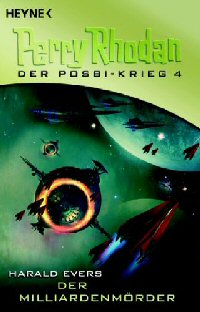 Der Milliardenm&ouml;rder  (Perry Rhodan: Der POSBI-Krieg-Zyklus, Band 3)